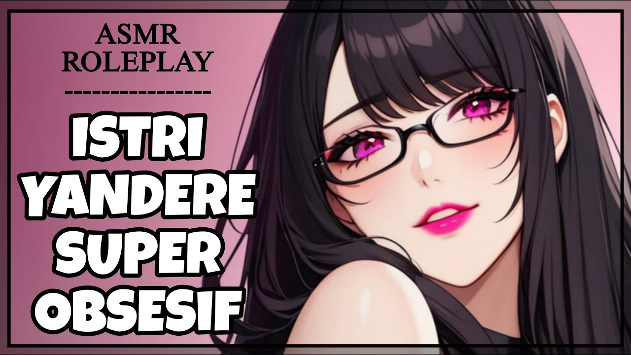 [ASMR ROLEPLAY] YANDERE WIFE OBSESSED WITH HER BELOVED HUSBAND | POSSESSIVE PROTECTIVE | KISSES[F4M]