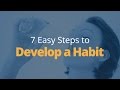 How to Develop a Habit in 7 Steps | Brian Tracy