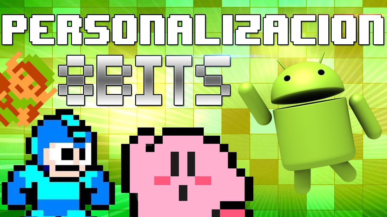 Personaliza tu Android al estilo de los 8BITS | HD (Español) - YouTube