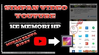 CARA MENYIMPAN VIDEO YOUTUBE DI MEMORI HP 2022