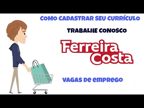 Como Cadastrar seu currículo no trabalhe Conosco da Ferreira Costa