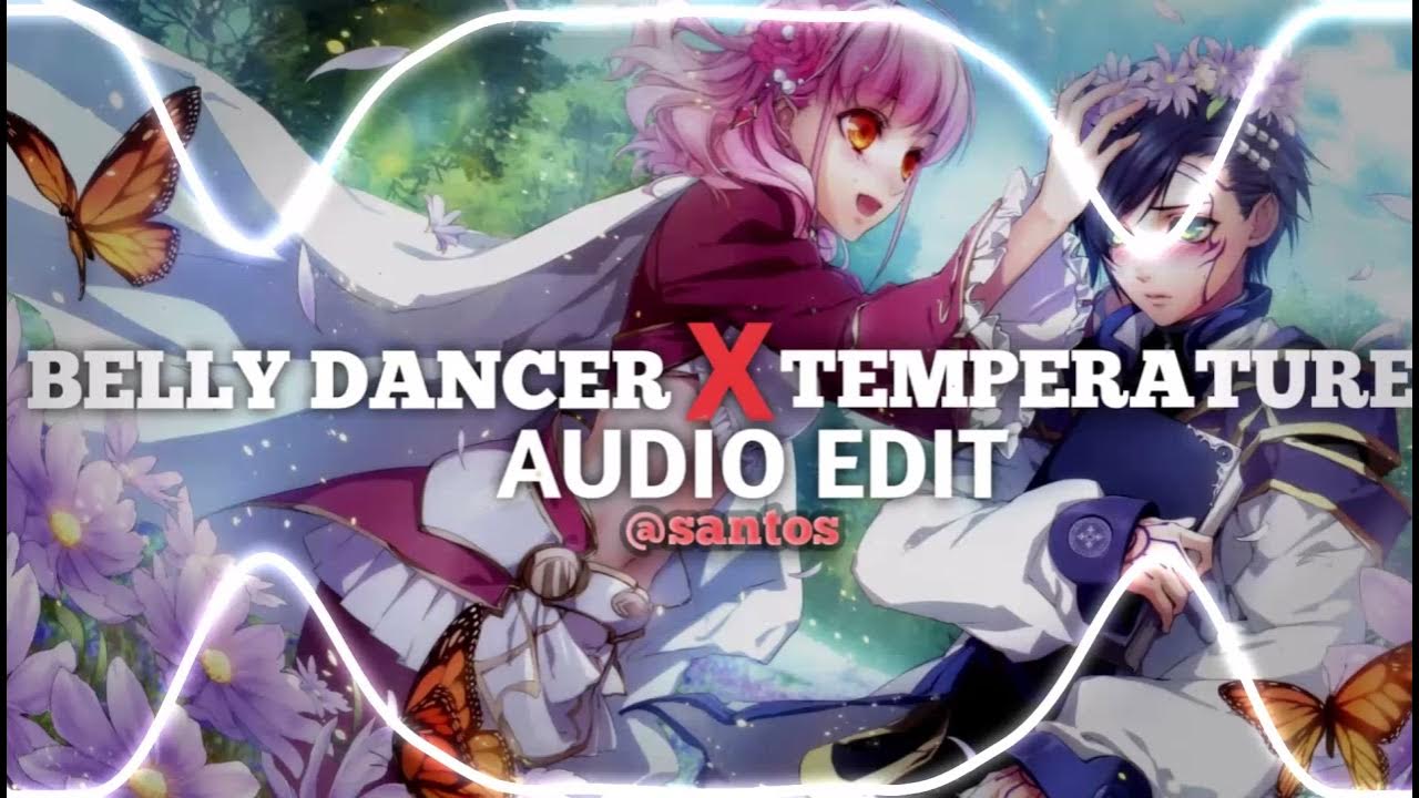 TEMPERATURE X BANANZA belly dancer EDIT AUDIO [dj sio] YouTube
