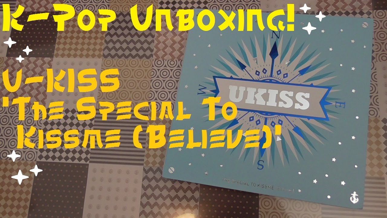 KPop Unboxing! UKISS 'The Special To Kissme (Believe)' YouTube