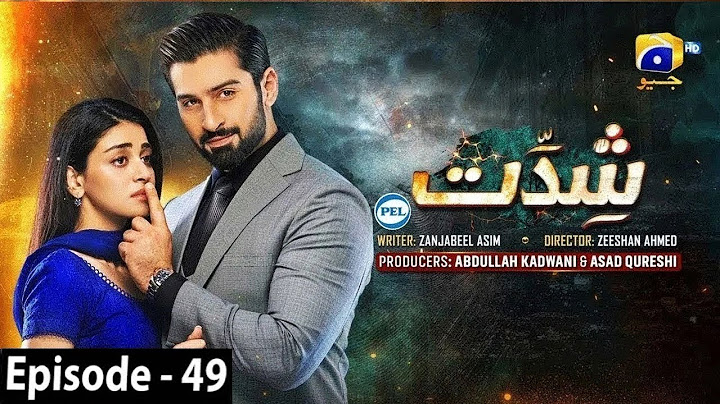 Shiddat Ep 49 - Muneeb Butt - Anmol Baloch - Digitally Presented by PEL - 22th July 2024
