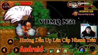 ►Ninja School Online | Hướng Dẫn Up Lên Cấp Nhanh Trên Android...VDMQ Nát
