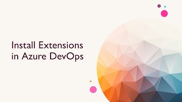 Install Extensions in Azure DevOps