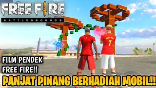 FILM PENDEK FREE FIRE!! PANJAT PINANG BERHADIAH MOBIL!! LOMBA 17 AGUSTUS AN DI FREE FIRE!!