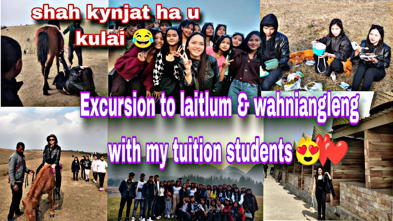Leit excursions bad ki khynnah tuition sha LAITLUM & WAHNIANGLENG 🫶❤️|shah kynjat ha u kulai🤣||vlog✨
