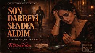 Son Darbeyi Senden Aldım - Kalbimi En Çok Sen Kırdın