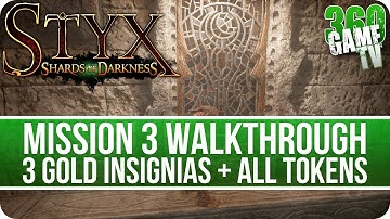 Styx Shards of Darkness Mission 3 Walkthrough (3 Gold Insignias, Secondary Objectives, Tokens)