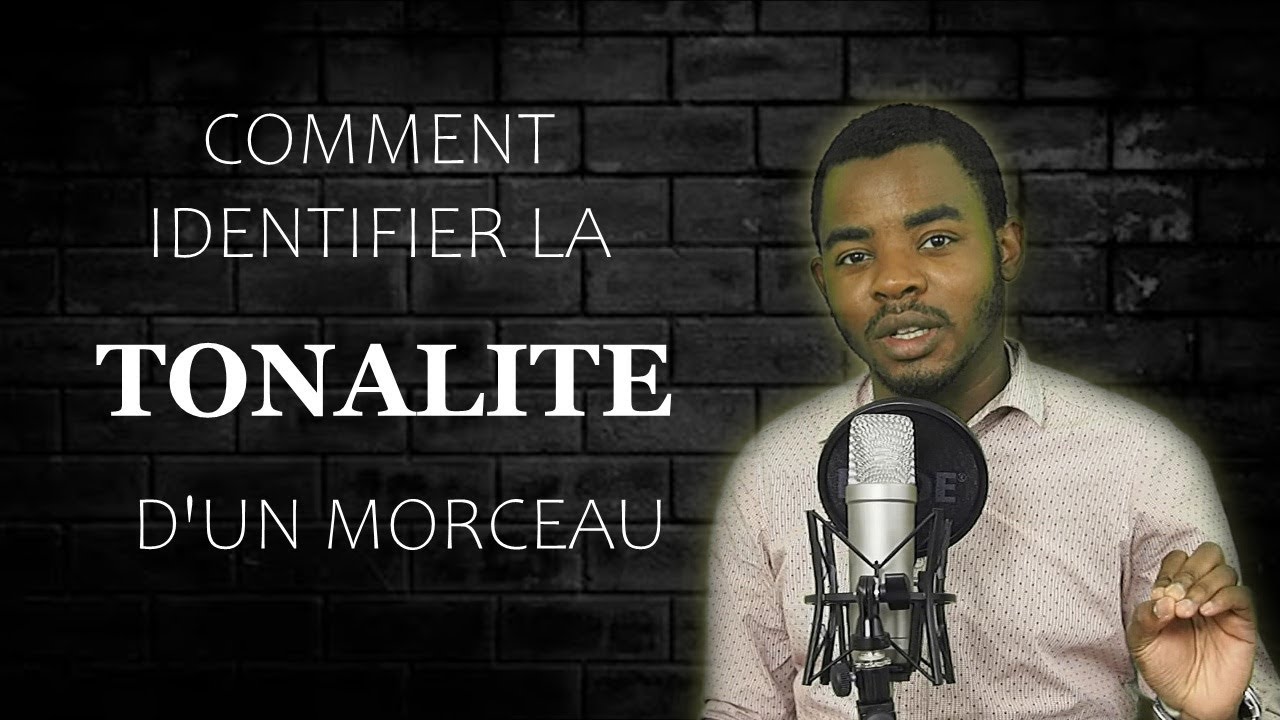 Comment identifier EFFICACEMENT la TONALITÉ d'un MORCEAU? Lesson #21