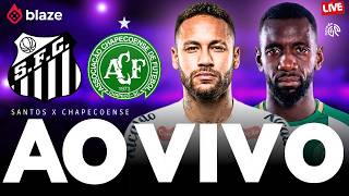 🔴 SANTOS X CHAPECOENSE | AO VIVO | BRASILEIRÃO | NEYMAR JOGA | JOGO AO VIVO COM IMAGENS DA VILA