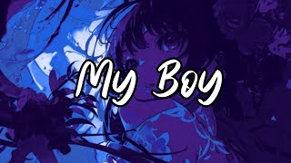 Nightcore - My Boy