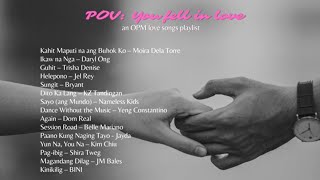 POV: You fell in love [an OPM love songs playlist]