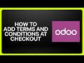 How To Add Terms And Conditions At Checkout in Odoo! Tutorial
