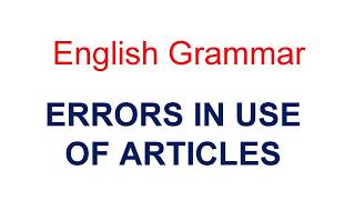 English Grammar||ERRORS IN USE OF ARTICLES||Spotting Error in English screenshot 4