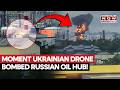 Moment Ukranian Drone Bombed Russian Oil Hub In Moscow, Zelenskyy Defeats Putin's Air Defence?