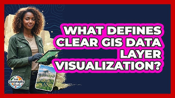 What Defines Clear GIS Data Layer Visualization?