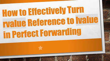 How to Effectively Turn rvalue Reference to lvalue in Perfect Forwarding