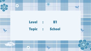 B1 English Dictation – School | Practice Listening & Writing Skills