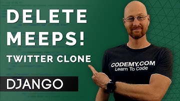 Delete Meeps - Django Wednesdays Twitter #26