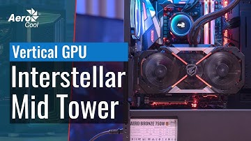 Interstellar Mid Tower Case - How to install your GPU Vertically