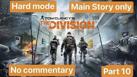 The Division hard mode full gameplay walkthrough no commentary Part 10 Police Academy
