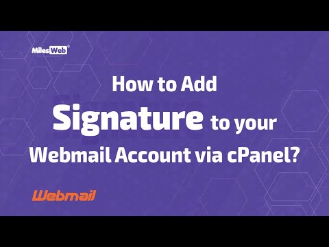 How to Add Signature to your Webmail Account via cPanel? | MilesWeb