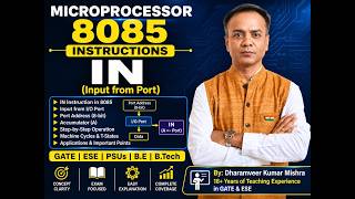 Information 8085 Microprocessor – IN Instruction Explained | Input Port Instruction | GATE ESE PSUs B.E/B.Tech Update