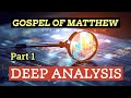 Gospel of matthew  deep analysis  part 1
