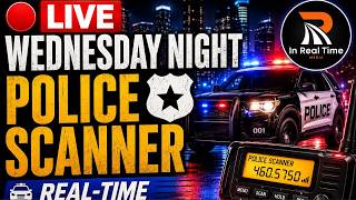 🔴 LIVE Wednesday Night Police Scanner 🚓 Real-Time Emergency Calls, Pursuits & Breaking Incidents
