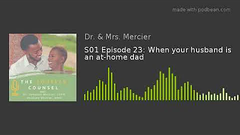 S01 Episode 23: When your husband is an at-home dad