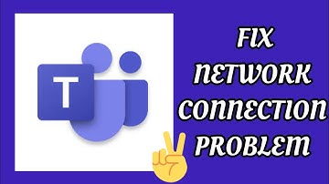 Fix Microsoft Teams App Network Connection (No Internet) Problem|| TECH SOLUTIONS BAR
