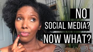 5 Tips on WHAT TO DO after quitting SOCIAL MEDIA | The Thirty Journey
