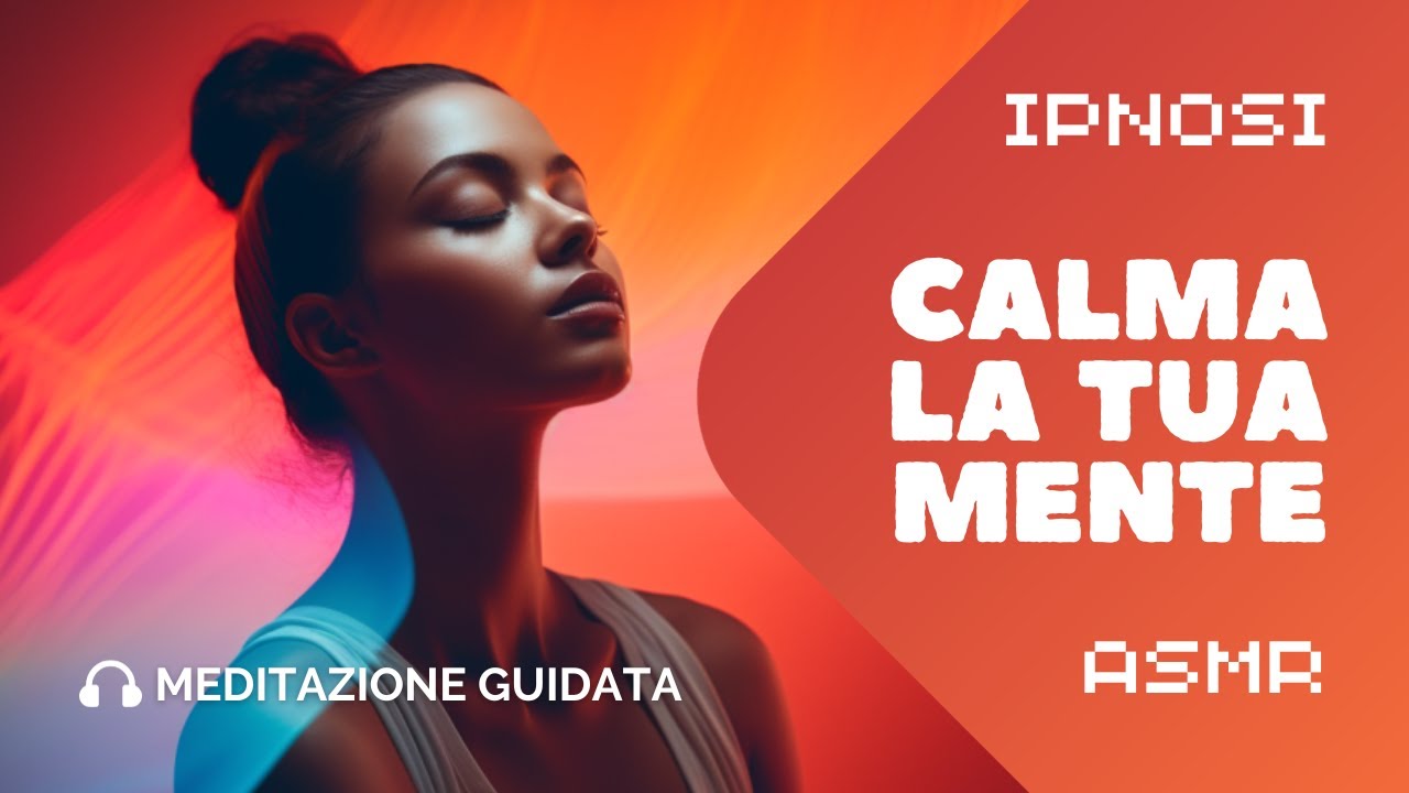 🧘🏼‍♀️ CALMA LA MENTE E IL CORPO: la meditazione per rilassarsi e ...