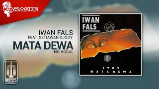 Iwan Fals feat Setiawan Djody - Mata Dewa ( Karaoke Video) | No Vocal - Female Version