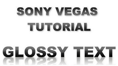 Sony Vegas | Glossy Web 2.0 Text
