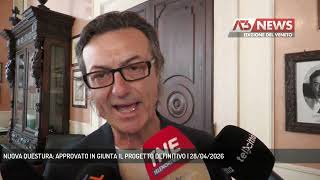 NUOVA QUESTURA: APPROVATO IN GIUNTA IL PROGETTO DEFINITIVO | 28/04/2026