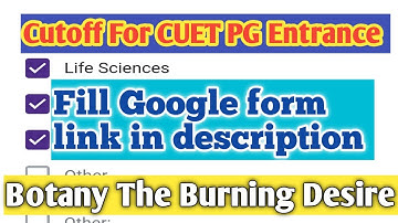 Cutoff For CUET PG Entrance 2022 | Botany zoology life sciences | Fill the Google form