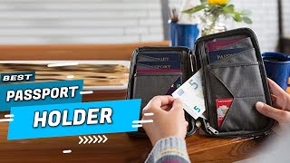 Top 5 Best Passport Holders Review in 2022