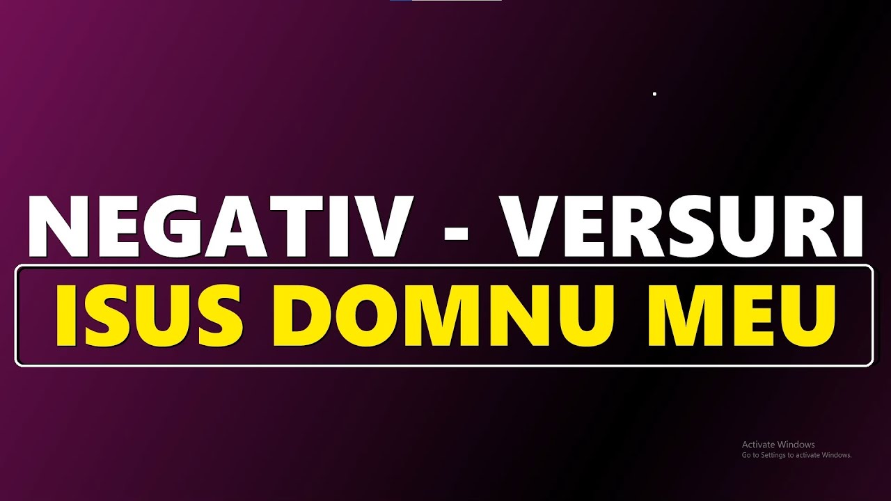 ISUS DOMNUL MEU // NEGATIV VERSURI