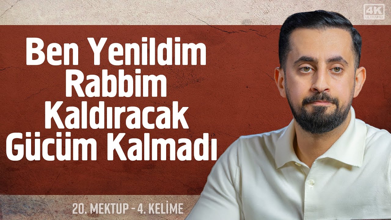 Ben Yenildim Rabbim Kaldıracak Gücüm Kalmadı - 20. Mektup 4. Kelime - Lehü'l Mülk @Mehmedyildiz