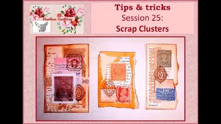 Tips & Tricks: Session 25 -  Scrap Clusters