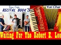 Waiting For The Robert E. Lee (Recital Book 3)