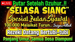 PUTAR SETELAH DZUHUR !! Dzikir Mustajab Siang Hari InsyaAllah Rezekimu mengalir Deras tak Terduga