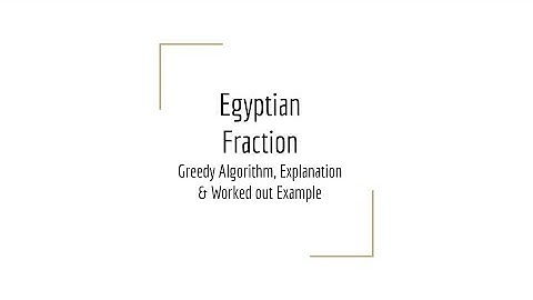 Egyptian Fraction | Egyptian Fraction - Greedy Algorithm | Egyptian Fraction - Worked Out Example
