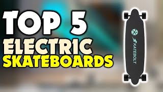 ✔️Top 5 Best Electric Skateboards | Best Electric Skateboards Review | Which Should You Try?
