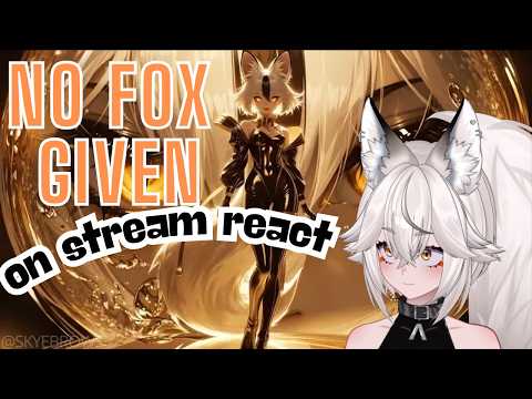 Kitsura Nines intial NO FOX GIVEN - Skyebrows react, live on stream! + an anti argues with me
