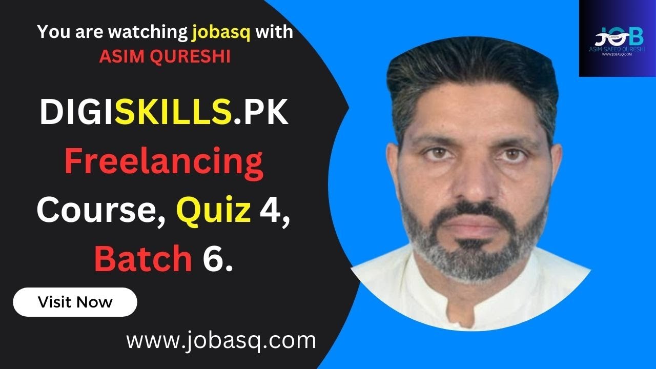 Freelancing Course Batch 6 - Quiz 4, Dec 2023 Solution by Jobasq Asim Saeed Qureshi DigiSkills.pk