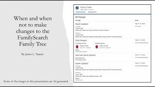 Celebrity When and When Not to Make Changes to the FamilySearch Family Tree – James Tanner (29 Mar 2026) Net Worth